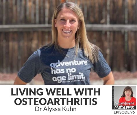 Episode 96: Living well with osteoarthritis with Dr Alyssa Kuhn ...