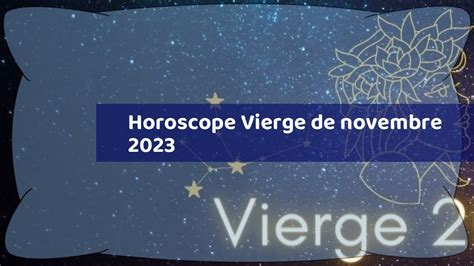 Horoscope Vierge De Novembre 2023 Youtube