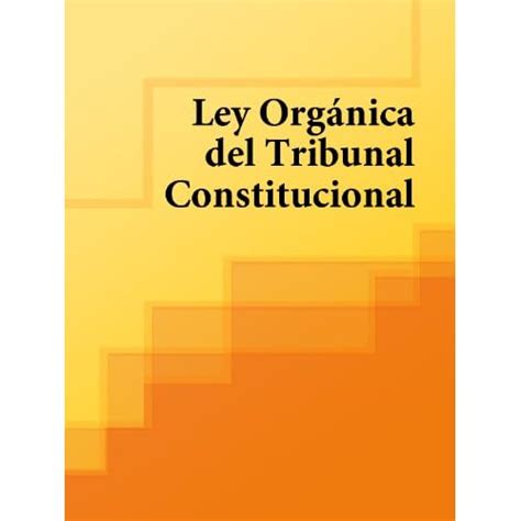 Descargar Ley Orgánica Del Tribunal Constitucional España Noscaids