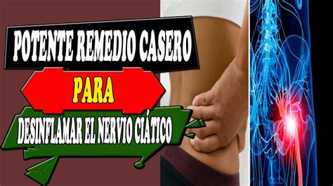 Potente remedio casero para desinflamar el nervio ciático