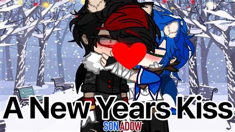 A New Years Kiss Gacha Club Sonic The Hedgehog Sonadow 💙🖤