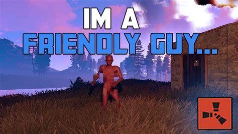 Friendliest Guy Ever Rust Solo Survival Youtube