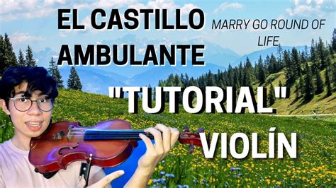 El Castillo Ambulante TUTORIAL VIOLIN The Howls Moing Castle Marry