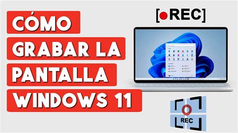 Como Grabar La Pantalla En Windows Sin Programas Youtube