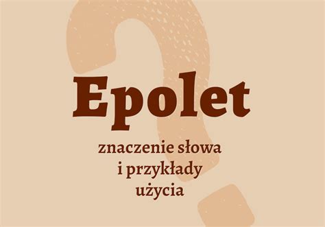 Epolet Co To Jest Definicja I Synonimy Polszczyzna Pl