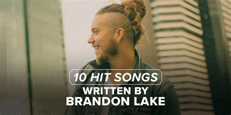 10 Songs You Didn’t Know Were Written by Brandon Lake | Positive ...