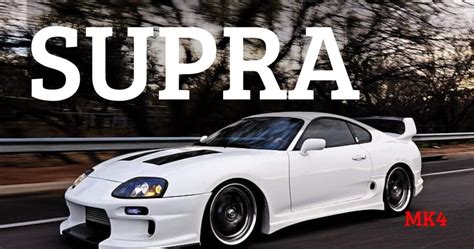 The Car That Enchanted A Generation The Legendary Toyota Supra MK4 And