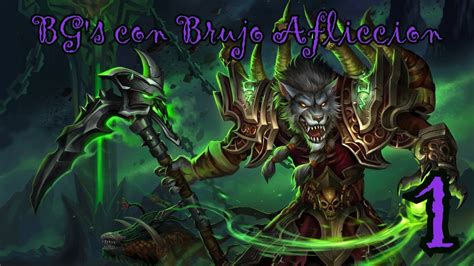 Wow Legion Bg S Con Brujo Afliccion Youtube