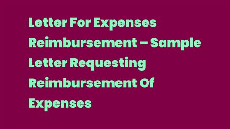 Letter For Expenses Reimbursement Sample Letter Requesting Reimbursement Of Expenses Write A