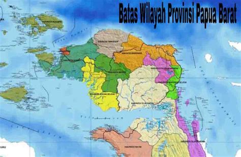 4 Batas Wilayah Provinsi Papua Barat Fakta Dan Info Daerah Indonesia