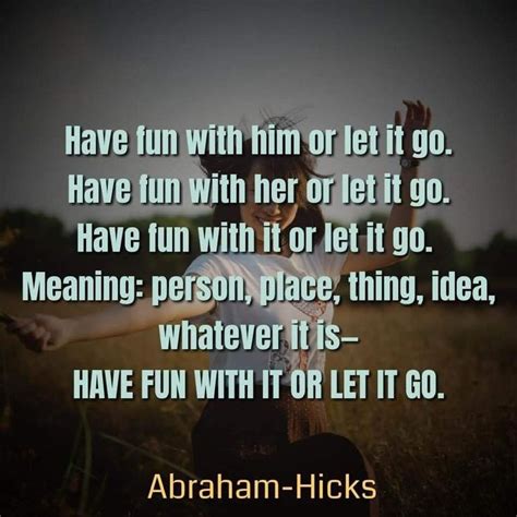 Pin By Marcella Juarez On Fun To Do In Abraham Hicks Quotes