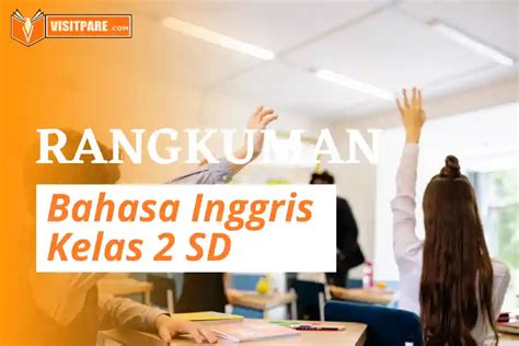 Rangkuman Materi Bahasa Inggris Kelas 2 Sd Lengkap