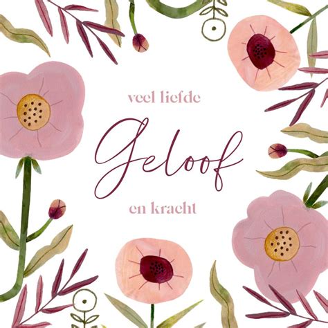 Sterkte Kaart Roze Bloemen Liefde Geloof Kracht Kaartje2go