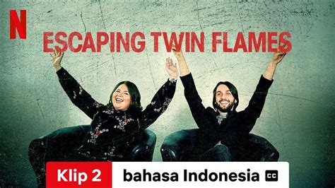 Escaping Twin Flames Season Klip Dengan Subtitle Trailer Bahasa