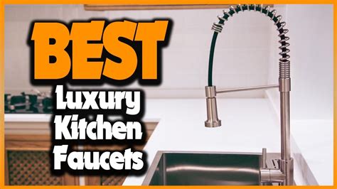 Top Best Luxury Kitchen Faucets In Best Modern Kitchen