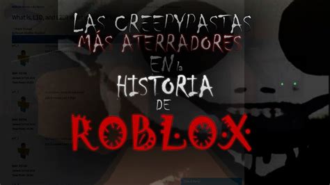 Las Creepypastas M S Aterradoras Y Oscuras En La Historia De Roblox