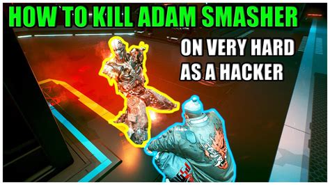 How To Kill Adam Smasher On Very Hard Playing As A Hacker Youtube