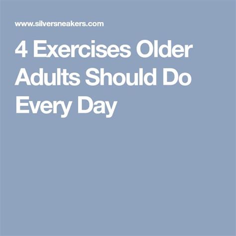 4 Exercises Older Adults Should Do Every Day Daily Workout Exercise