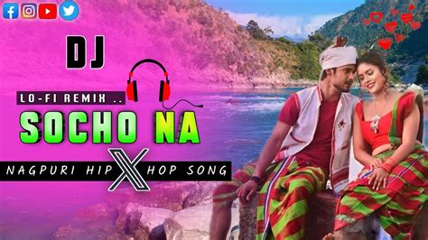 New Nagpuri Romantic Song Nagpuri Hip Hop Song Nagpuri Dj Remix