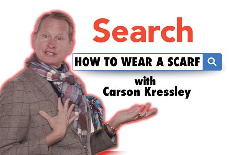 Carson Kressleys Expert Advice On How To Wear A Scarf