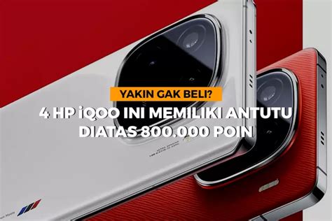 4 HP IQOO Ini Punya Performa Gaming Terbaik Dengan Skor AnTuTu Di Atas