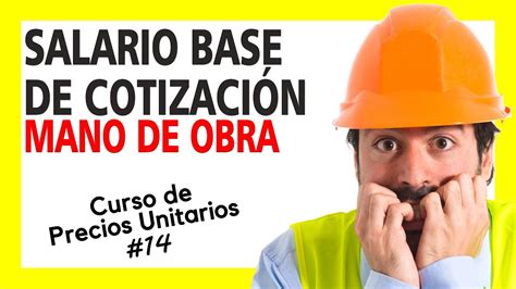 Curso De Precios Unitarios Salario Base De Cotizacion Que Es En