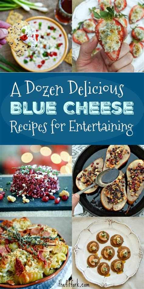 A Dozen Delicious Blue Cheese Recipes for Entertaining - thefitfork.com | Blue cheese recipes ...