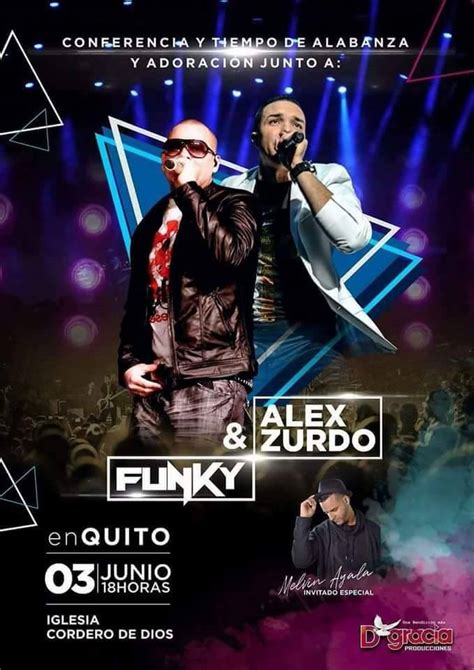 Funky And Alex Zurdo En Quito Ecuador 3 Junio 2017 Eyc Cristianos