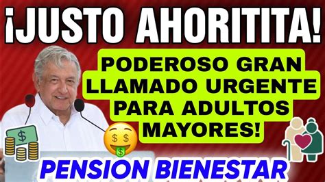 Si Eres Adulto Mayor Tienes Que Saber Esto Pension Bienestar