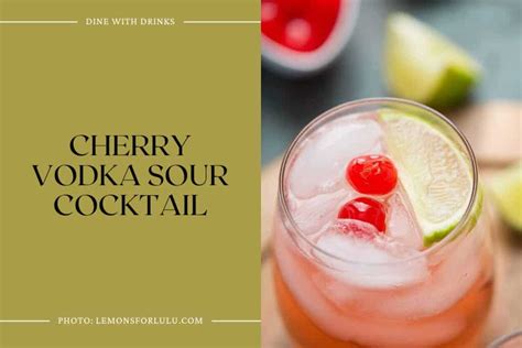 22 Cherry Vodka Cocktails That Will Have You Sipping Pretty