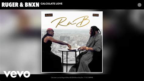 Ruger Bnxn Calculate Love Official Audio YouTube Music