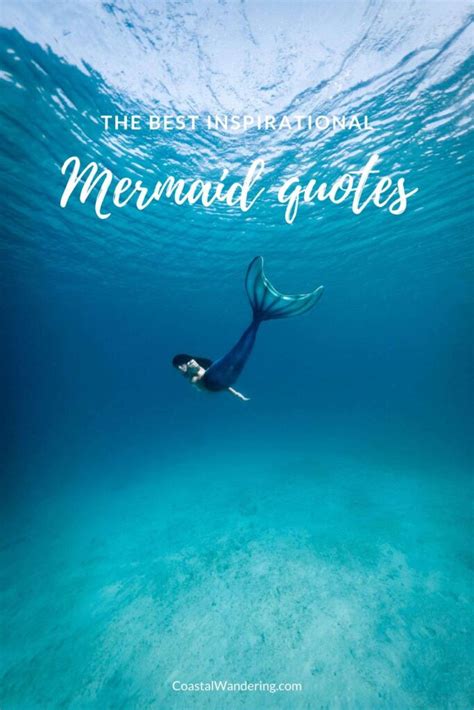 137 Mermaid Quotes And Sayings That Will Captivate You - Coastal Wandering