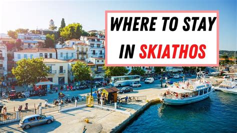 Where To Stay In Skiathos: Resorts and Hotels 2024 Guide