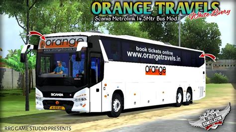 Orange Travels White Livery For Scania Metrolink Hd Mtr Bus Mod