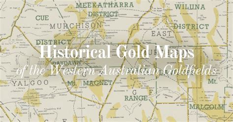 Historical Gold Maps Of The Western Australian Goldfields