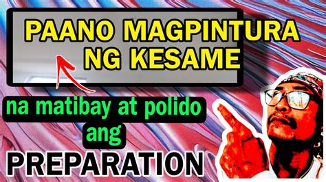 Paano Magpintura Ng Kesame Na Polido Pagkagawa Video Tutorial Step