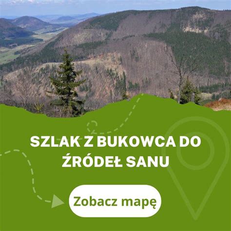 Szlak Z Bukowca Do R De Sanu Mapa Czas Przej Cia Opis Szlaku