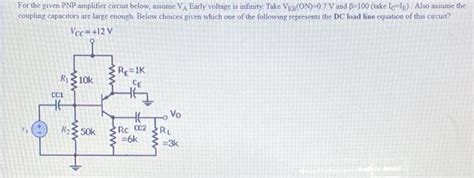 Solved For The Given Pnp Amplifier Circuit Below Assume Va Chegg