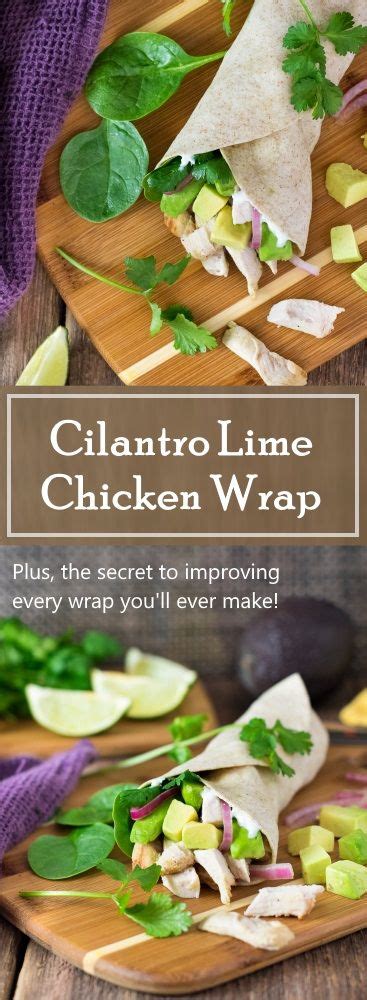 Cilantro Lime Chicken Wrap Recipe Cilantro Lime Chicken Lime Chicken Healthy Sandwich Recipes