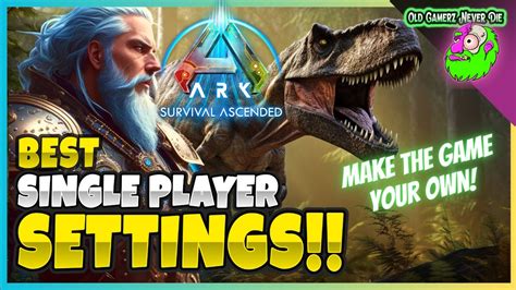 Ark Survival Ascended Best Single Player Settings Youtube