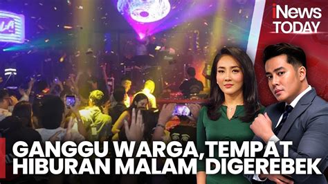 Ganggu Warga Tempat Hiburan Malam Digerebek Hingga Cekcok Tak