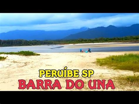 Conhe A Barra Do Una Em Peru Be Sp Praia E Rio Praia Barra Do Una