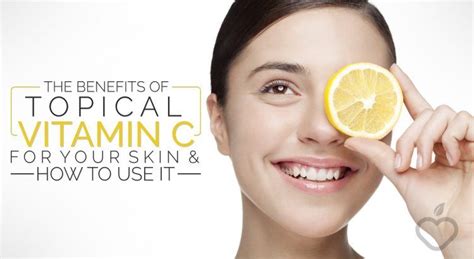 The Benefits Of Topical Vitamin C For Your Skin And How To Use It Artofit