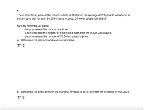 Solved 7. The current ticket price at the theatre is $20. At | Chegg.com