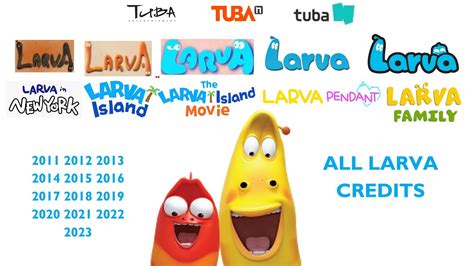 Larva Credits 2011 2023 YouTube