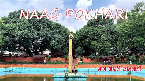 Naag Pokhari Kathmandu Youtube