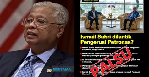 Jpm Nafi Maklumat Tular Ismail Sabri Dilantik Pengerusi Petronas