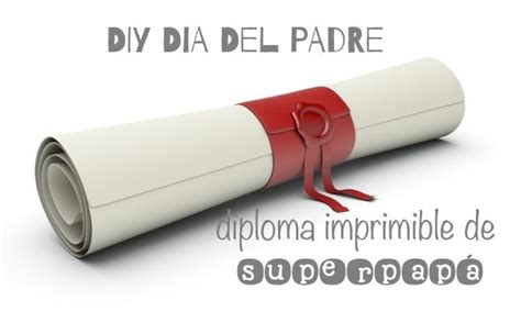 Diploma para el día del padre para imprimir y personalizar por los