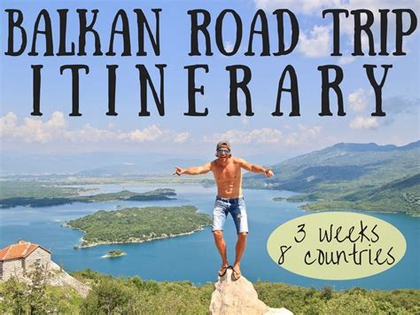 Best Balkan Road Trip Itinerary For 3 Weeks Road Trip Itinerary