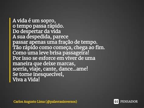 A Vida é Um Sopro O Tempo Passa Carlos Augusto Lima Pensador